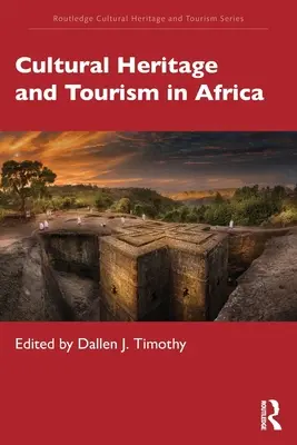 Patrimoine culturel et tourisme en Afrique - Cultural Heritage and Tourism in Africa