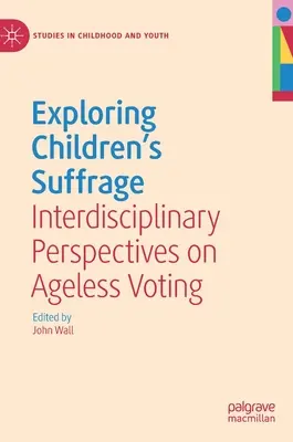 Explorer le suffrage des enfants : Perspectives interdisciplinaires sur le vote sans âge - Exploring Children's Suffrage: Interdisciplinary Perspectives on Ageless Voting