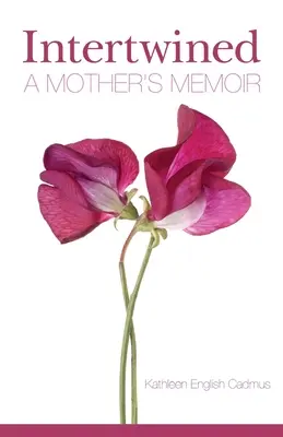 Entrelacés : Les mémoires d'une mère - Intertwined: A Mother's Memoir