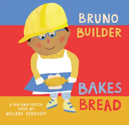 Bruno Builder fait du pain - Bruno Builder Bakes Bread