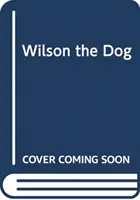 Wilson le chien - Wilson the Dog