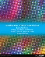 Rédaction des relations publiques et techniques médiatiques - Pearson New International Edition - Public Relations Writing and Media Techniques - Pearson New International Edition