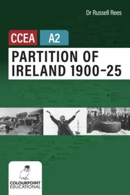 La partition de l'Irlande 1900-25 pour le niveau A2 du CCEA - Partition of Ireland 1900-25 for CCEA A2 Level