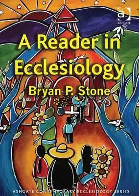 Lecteur d'ecclésiologie - A Reader in Ecclesiology