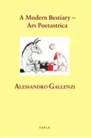 Bestiaire moderne - Ars Poetastrica - Modern Bestiary - Ars Poetastrica