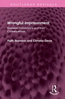 L'emprisonnement injustifié : Les condamnations erronées et leurs conséquences - Wrongful Imprisonment: Mistaken Convictions and Their Consequences