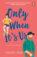 Only When It's Us - La romcom à sensation de TikTok ! - Only When It's Us - The TikTok Romcom Sensation!