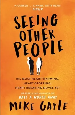 Seeing Other People - Un roman réconfortant de l'auteur à succès de ALL THE LONELY PEOPLE - Seeing Other People - A heartwarming novel from the bestselling author of ALL THE LONELY PEOPLE