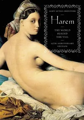 Harem : Le monde derrière le voile - Harem: The World Behind the Veil