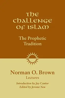 Le défi de l'Islam : La tradition prophétique, conférences, 1981 - The Challenge of Islam: The Prophetic Tradition, Lectures, 1981
