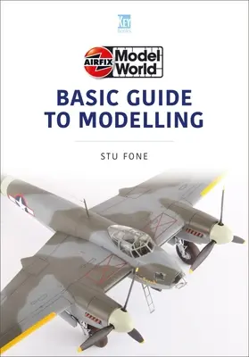 Guide de base du modélisme Airfix Model World - Airfix Model World Basic Guide to Modelling