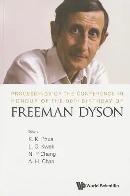 Actes de la conférence en l'honneur du 90e anniversaire de Freeman Dyson - Proceedings of the Conference in Honour of the 90th Birthday of Freeman Dyson