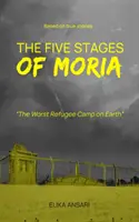 Les 5 étapes de la Moria : le pire camp de réfugiés de la planète - 5 Stages of Moria: The Worst Refugee Camp on Earth