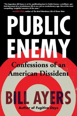 Ennemi public : Confessions d'un dissident américain - Public Enemy: Confessions of an American Dissident