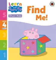 Apprendre avec Peppa Niveau 4 Livre 10 - Trouve-moi ! (Lecteur Phonétique) - Learn with Peppa Phonics Level 4 Book 10 - Find Me! (Phonics Reader)