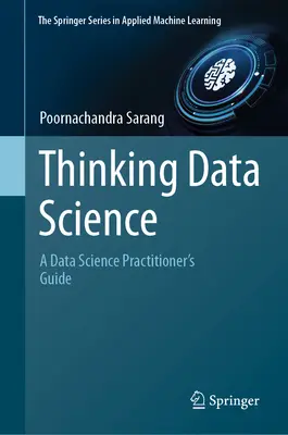 Penser la science des données : Guide du praticien de la science des données - Thinking Data Science: A Data Science Practitioner's Guide