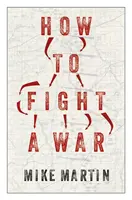 Comment faire la guerre - How to Fight a War