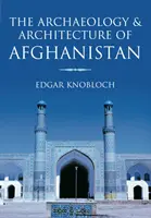 Archéologie et architecture de l'Afghanistan - Archaeology and Architecture of Afghanistan