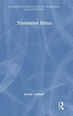 Éthique de la traduction - Translation Ethics