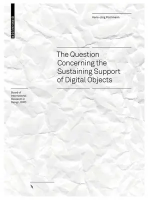 La chose entre vous et moi : La question du soutien durable des objets numériques - The Thing Between You and Me: The Question Concerning the Sustaining Support of Digital Objects