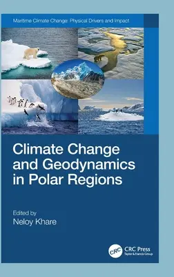 Changement climatique et géodynamique dans les régions polaires - Climate Change and Geodynamics in Polar Regions