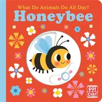 Que font les animaux toute la journée ? L'abeille - Livre à rabats - What Do Animals Do All Day?: Honeybee - Lift the Flap Board Book