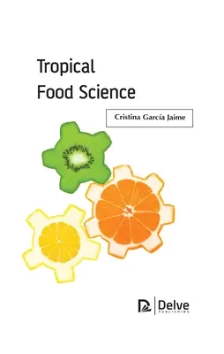 Science alimentaire tropicale - Tropical Food Science