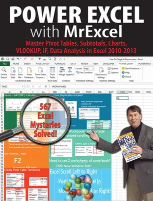 Power Excel avec MrExcel - Maîtriser les tableaux croisés dynamiques, les sous-totaux, les graphiques, VLOOKUP, IF, l'analyse de données dans Excel 2010-2013 - Power Excel with MrExcel - Master Pivot Tables, Subtotals, Charts, VLOOKUP, IF, Data Analysis in Excel 2010-2013