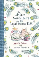 Les sœurs Saint-Claire et le bal royal des souris - Sisters Saint-Claire and the Royal Mouse Ball