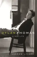 Dylan Thomas - Une nouvelle vie - Dylan Thomas - A New Life