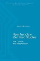 Nouvelles tendances dans les études coraniques : Texte, contexte et interprétation - New Trends in Qur'ānic Studies: Text, Context, and Interpretation