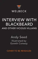 Interview avec Barbe Noire et d'autres méchants - Interview with Blackbeard & Other Vicious Villains