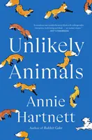 Unlikely Animals - Un drame familial à lire absolument, hilarant, réconfortant et émouvant. - Unlikely Animals - A must-read, hilarious, heart-warming and moving family drama