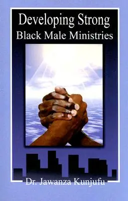 Développer des ministères d'hommes noirs forts - Developing Strong Black Male Ministries