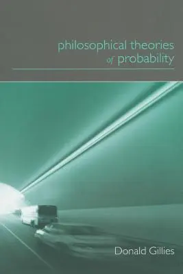 Théories philosophiques de la probabilité - Philosophical Theories of Probability