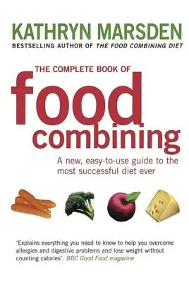 Le livre complet de la préparation des aliments - The Complete Book of Food Combining