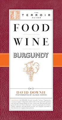 Vins et gastronomie de Bourgogne - Food Wine Burgundy