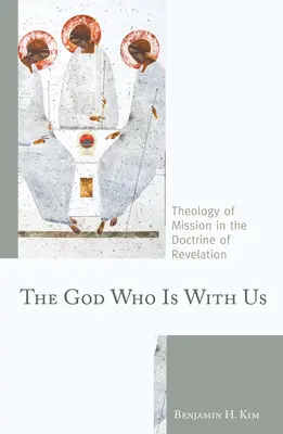 Le Dieu qui est avec nous : La théologie de la mission dans la doctrine de l'Apocalypse - The God Who Is with Us: Theology of Mission in the Doctrine of Revelation