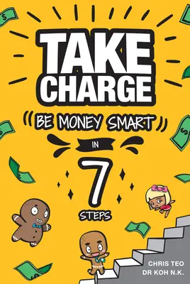 Prenez les choses en main : L'intelligence financière en 7 étapes - Take Charge: Be Money Smart in 7 Steps