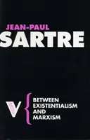 Entre existentialisme et marxisme - Between Existentialism and Marxism