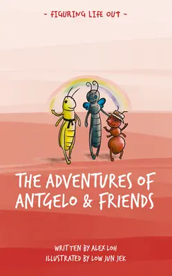 Les aventures d'Antgelo et de ses amis - The Adventures of Antgelo and Friends