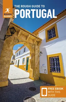 The Rough Guide to Portugal (Guide de voyage avec Free Ebook) - The Rough Guide to Portugal (Travel Guide with Free Ebook)