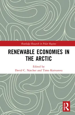 Economies renouvelables dans l'Arctique - Renewable Economies in the Arctic