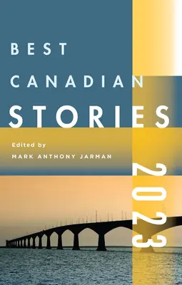 Meilleures histoires canadiennes 2023 - Best Canadian Stories 2023