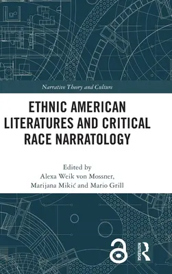 Littératures ethniques américaines et narratologie critique de la race - Ethnic American Literatures and Critical Race Narratology