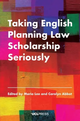 Prendre au sérieux la recherche sur le droit anglais de l'urbanisme - Taking English Planning Law Scholarship Seriously