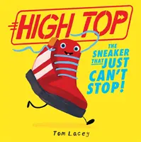 High Top - L'espadrille qui ne peut s'arrêter - High Top - The Sneaker That Just Can't Stop