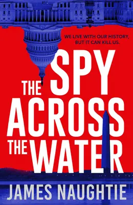 L'espion de l'autre côté de l'eau : Volume 3 - The Spy Across the Water: Volume 3