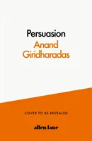 Persuadeurs - Gagner les cœurs et les esprits dans une époque divisée - Persuaders - Winning Hearts and Minds in a Divided Age