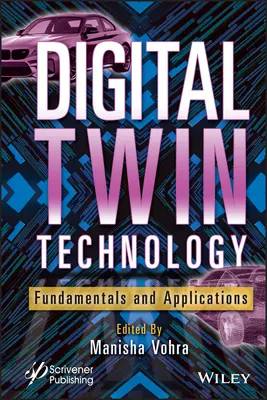 Technologie des jumeaux numériques : Principes fondamentaux et applications - Digital Twin Technology: Fundamentals and Applications